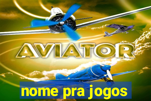 nome pra jogos